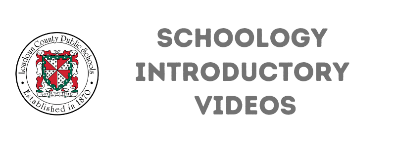 Schoology Introductory Videos